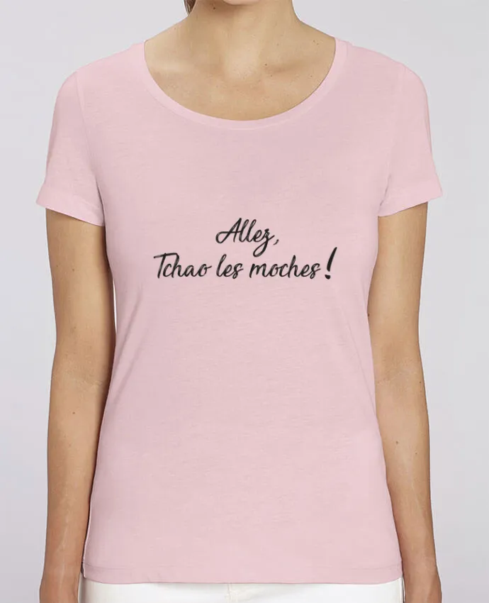 T-shirt Femme Allez tchao les moches ! par IDÉ'IN